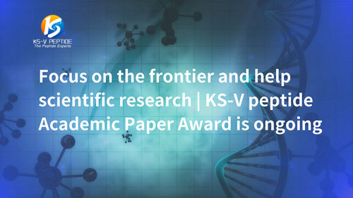 Focus on the frontier and help scientific research | KS-V peptide Academic Paper Award is ongoing